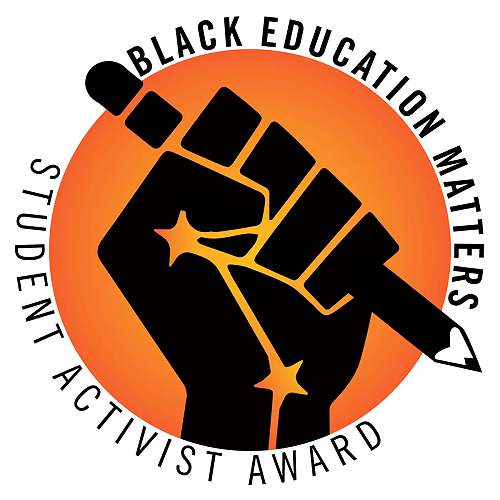 Submissions Open For 2024 Black Education Matters Student Activist Award–Nominate A Student Today!