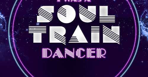 I Was a Soul Train Dancer | BET US