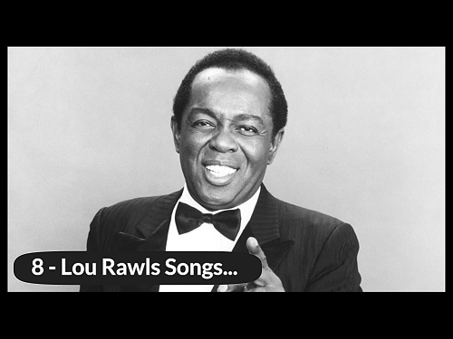 8 Lou Rawls Songs That Cement His Legacy in Soul and R&B History.