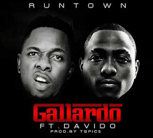 [Music] Runtown – Gallardo Ft. Davido @HeisAustine