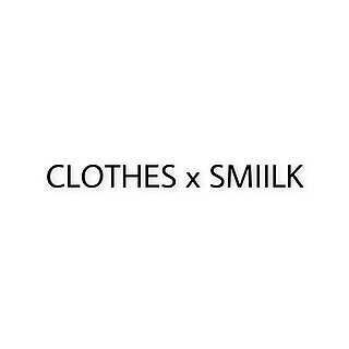 CLOTHES x SMIILK