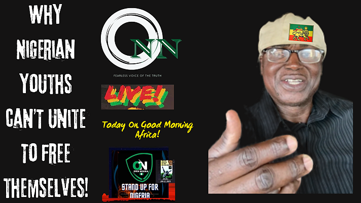 Live Explosion On ONN..Why Nigerian Youths Can’t Unite Against Their Oppressors To Free...