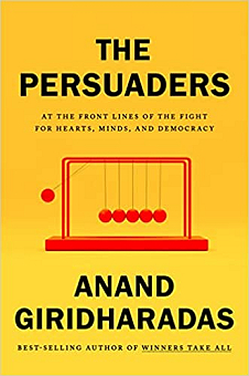 The Persuaders At the Frontlines of the Fight for Hearts, Minds, and Democracy